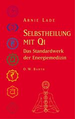 Arnie Lade: Selbstheilung mit Qi