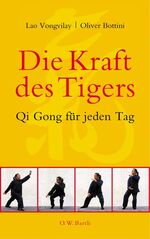 Die Kraft des Tigers - Qi-gong für jeden Tag