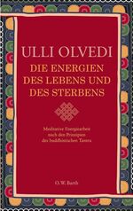 ISBN 9783502611738: Die Energien des Lebens und des Sterbens - Meditative Energiearbeit nach den Prinzipien des buddhistischen Tantra