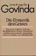 ISBN 9783502612346: Die Dynamik des Geistes – Die psychologische Haltung der früh-buddhistischen Philosophie