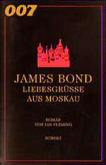 ISBN 9783502792215: 007 James Bond, Liebesgrüsse aus Moskau