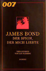 ISBN 9783502792284: 007 James Bond - Der Spion, der mich liebte