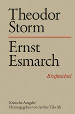 ISBN 9783503016136: Theodor Storm - Ernst Esmarch - Briefwechsel - Kritische Ausgabe