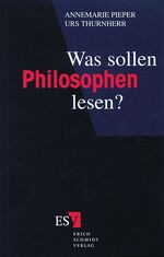 ISBN 9783503030798: Was sollen Philosophen lesen?