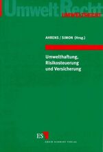 ISBN 9783503039128: Umwelthaftung, Risikosteuerung und Versicherung. Umweltrecht ; Bd. 1