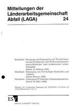 LAGA-Mitteilung 24 – Teil 1: Merkblatt "Reinigung und Entsorgung von Transformatoren mit PCB-haltiger oder PCB-kontaminierter mineralölhaltiger oder sythetischer Isolierflüssigkeit (Stand: 15.2.95)" - - Teil 2: Merkblatt "Entsorgung von PCB-haltigen Rests