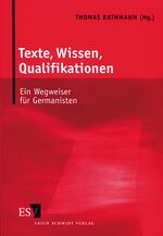 ISBN 9783503049585: Texte, Wissen, Qualifikationen - Ein Wegweiser für Germanisten