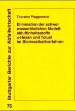 ISBN 9783503057412: Elimination der schwer wasserlöslichen Modellabluftinhaltsstoffe n-Hexan und Toluol im Biorieselbettverfahren