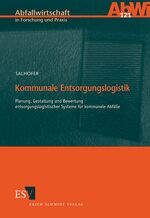 ISBN 9783503060733: Kommunale Entsorgungslogistik – Planung, Gestaltung und Bewertung entsorgungslogistischer Systeme für kommunale Abfälle