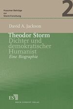 ISBN 9783503061020: Theodor Storm - Dichter und demokratischer Humanist. Eine Biographie