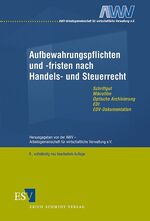 ISBN 9783503070220: Aufbewahrungspflichten und -fristen nach Handels- und Steuerrecht - Schriftgut - Mikrofilm - Optische Archivierung - EDI - EDV-Dokumentation