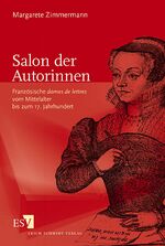 ISBN 9783503079575: Salon der Autorinnen - Französische "dames de lettres" vom Mittelalter bis zum 17. Jahrhundert