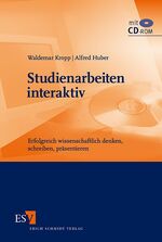 Studienarbeiten interaktiv - Erfolgreich wissenschaftlich denken, schreiben, präsentieren