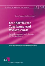 Standortfaktor Tourismus und Wissenschaft – Herausforderungen und Chancen für Destinationen