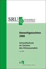 ISBN 9783503110919: Umweltschutz im Zeichen des Klimawandels - Umweltgutachten 2008