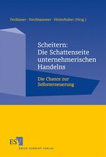 ISBN 9783503116201: Scheitern: Die Schattenseite unternehmerischen Handelns – Die Chance zur Selbsterneuerung
