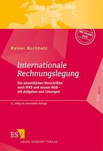 ISBN 9783503120451: Internationale Rechnungslegung - Die Wesentlichen Vorschriften nach IFRS und neuem HGB - mit Aufgaben und Lösungen