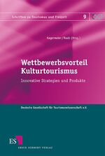 ISBN 9783503124435: Wettbewerbsvorteil Kulturtourismus - Innovative Strategien und Produkte