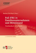 ISBN 9783503154425: Full IFRS in Familienunternehmen und Mittelstand - Praxishandbuch mit Fallstudie