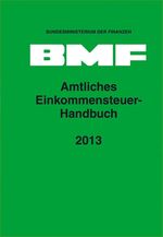 ISBN 9783503154814: Amtliches Einkommensteuer-Handbuch 2013