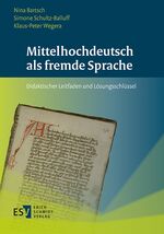 ISBN 9783503155002: Mittelhochdeutsch als fremde Sprache - Didaktischer Leitfaden und Lösungsschlüssel