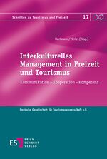 Interkulturelles Management in Freizeit und Tourismus - Kommunikation, Kooperation, Kompetenz