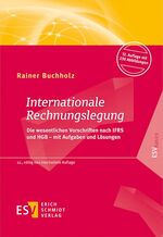 ISBN 9783503158621: Internationale Rechnungslegung - Die wesentlichen Vorschriften nach IFRS und HGB – mit Aufgaben und Lösungen