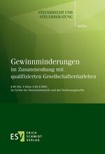 ISBN 9783503165285: Gewinnminderungen im Zusammenhang mit qualifizierten Gesellschafterdarlehen: § 8b Abs. 3 Sätze 4 bis 8 KStG im Lichte der Steuersystematik und des ... (Steuerrecht und Steuerberatung, Band 55)