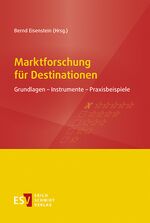 ISBN 9783503174447: Marktforschung für Destinationen - Grundlagen - Instrumente - Praxisbeispiele