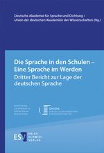 ISBN 9783503205028: Die Sprache in den Schulen – Eine Sprache im Werden – Dritter Bericht zur Lage der deutschen Sprache