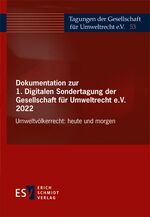 ISBN 9783503236411: Dokumentation zur 1. Digitalen Sondertagung der Gesellschaft für Umweltrecht e.V. 2022 – Umweltvölkerrecht: heute und morgen