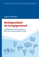 ISBN 9783503237548: Modalpartikeln als Lerngegenstand - Partikelprofile für die Vermittlung von „aber“, „ja“, „doch“, „mal“, „denn“, „eigentlich“ und „etwa“ im DaF-Unterricht