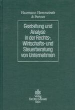 Gestaltung und Analyse in der Rechts-, Wirtschafts- und Steuerberatung von Unternehmen