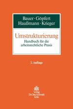 Umstrukturierung - Handbuch für die arbeitsrechtliche Praxis