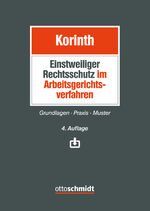 ISBN 9783504426385: Einstweiliger Rechtsschutz im Arbeitsgerichtsverfahren: Grundlagen – Praxis – Muster: Grundlagen - Praxis - Muster. Muster als Download mit Freischaltcode im Buch