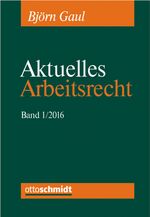 ISBN 9783504426958: Aktuelles Arbeitsrecht 2016