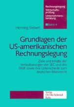 ISBN 9783504690038: Grundlagen der US-amerikanischen Rechnungslegung : Ziele und Inhalte der Verlautbarungen der SEC und der FASB sowie ihre Unterschiede zum deutschen Bilanzrecht.