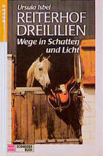 ISBN 9783505000270: Reiterhof Dreililien, Bd.10, Wege in Schatten und Licht Bd. 10. Wege in Schatten und Licht