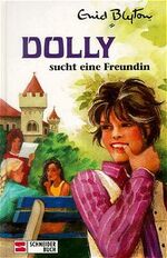 ISBN 9783505036477: Dolly - Schulabenteuer auf der Burg / Dolly sucht eine Freundin