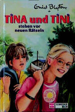 Tina und Tini / Stehen vor neuen Rätseln