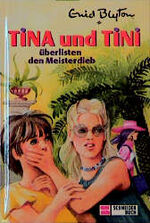 ISBN 9783505076695: Tina und Tini / Überlisten den Meisterdieb