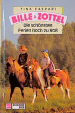 ISBN 9783505078460: Bille und Zottel / Die schönsten Ferien hoch zu Ross