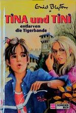 ISBN 9783505078583: Tina und Tini, Bd.7, Tina und Tini entlarven die Tigerbande