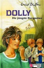 Blyton, Enid und Nikolaus Moras: Dolly - Blyton, Enid und Nikolaus Moras: Dolly -