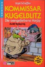 ISBN 9783505082344: Kommissar Kugelblitz; Bd. 2., Die orangefarbene Maske