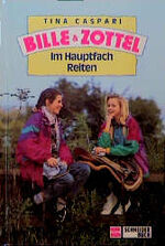 ISBN 9783505082658: Bille und Zottel, Bd.10, Im Hauptfach Reiten Caspari, Tina