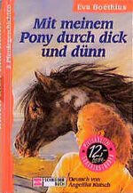 Mit meinem Pony durch dick und dünn - [2 Pferdegeschichten]