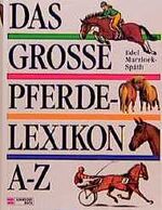 Das grosse Pferdelexikon A-Z