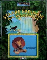 ISBN 9783505103810: Starke Freunde am Wasserfall