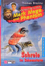 ISBN 9783505107870: Mark Mega und das Phantom. Schreie im Schnesturm